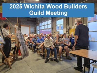 2025_Wichita_Wood_Builders_Guild_Meeting